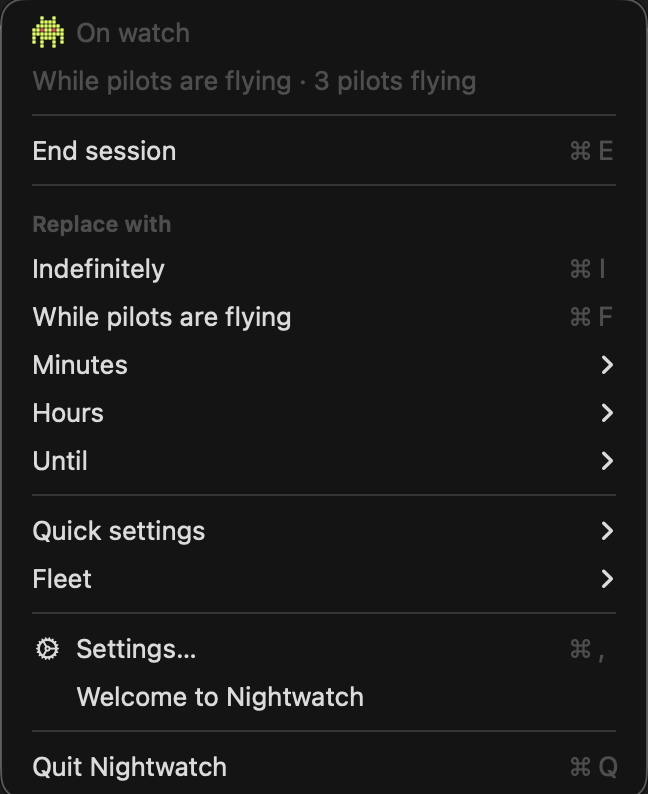 Nightwatch's real menu: On watch, while pilots are flying, 3 pilots flying. Session choices include indefinitely, minutes, hours, and until a time.